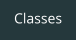 Classes